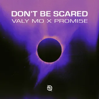 Don't Be Scared by PROMI5E