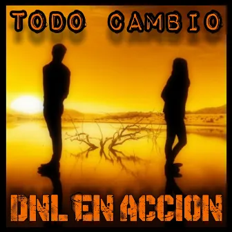 Todo cambio by Dnl En AccioN