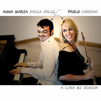 A Casa Mi Veniva by Anna Maria Dalla Valle & Paolo Corsini