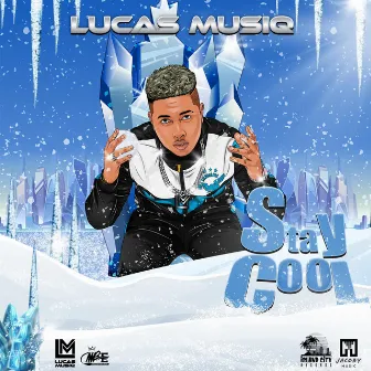 Stay Cool by Lucas Musiq