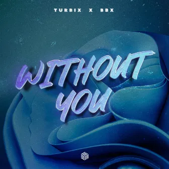 Without You by BBX