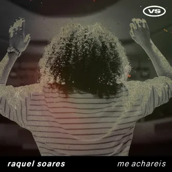 Me Achareis by Raquel Soares