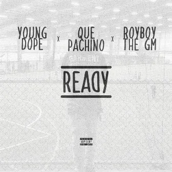 Ready by Young Dope