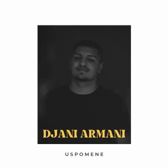 Uspomene by Djani Armani