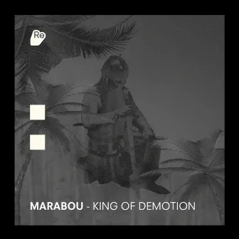 King Of Demotion by Marabou