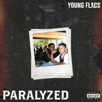 Paralyzed by Young Flacs