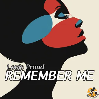 Remember Me by Louis Proud