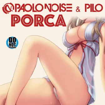 Porca by Paolo Noise