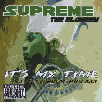 It's My Time... The Eloheem Project by Supreme The Eloheem