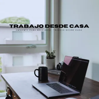 Ambiente Para Relajarse: Trabajo Desde Casa by Soledad de la música de trabajo