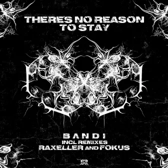 There's No Reason To Stay by BANDEE