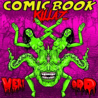 Very Odd by Comic Book Killaz