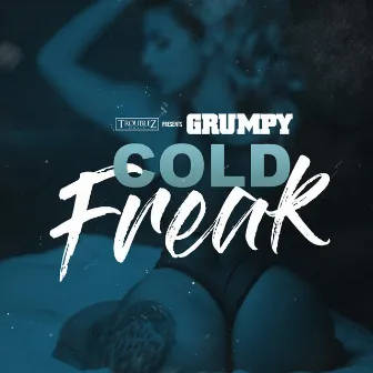 Cold Freak by Grumpy