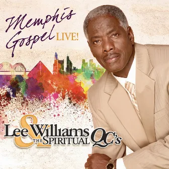 Memphis Gospel Live! by Lee Williams & The Spiritual QC's