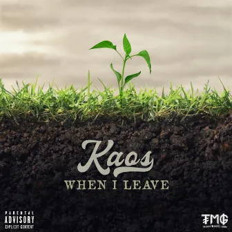 When I Leave by Kaos