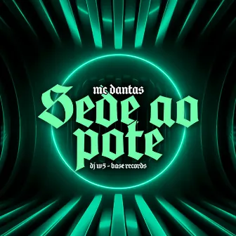 Sede Ao Pote by MC DANTAS