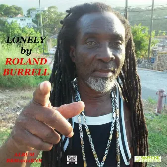 Lonely by Roland Burrell