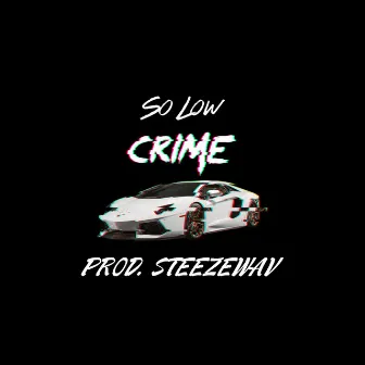 Crime by So Low