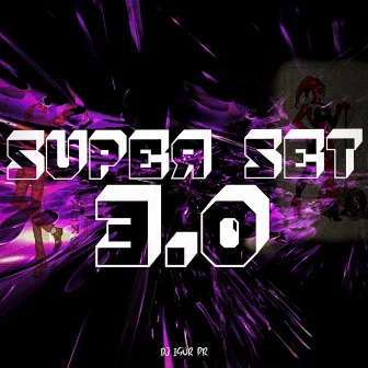 SUPER SET 3.0 by DJ IGOR PR