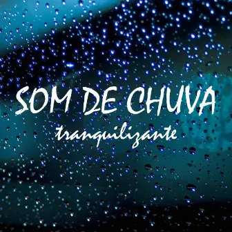 Som de Chuva Tranquilizante by Unknown Artist