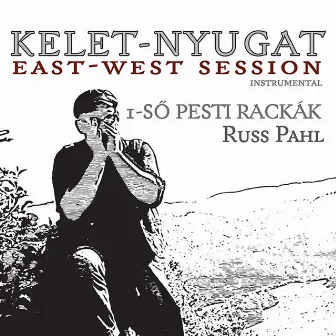 Kelet - Nyugat (East - West Session) by Ferenczi Gyorgy