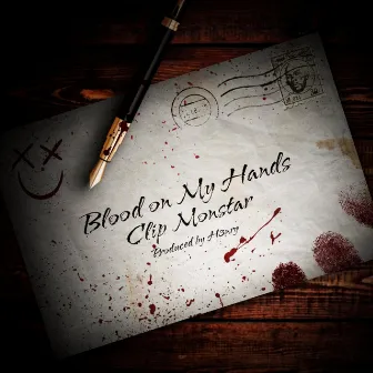 Blood On My Hands by Clip MonStar