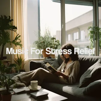 Music For Stress Relief by Healing Chakra Collective