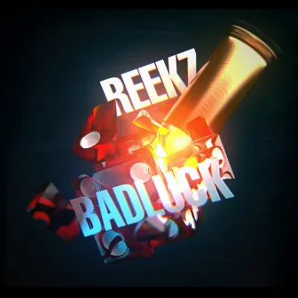 Bad Luck by Reekz