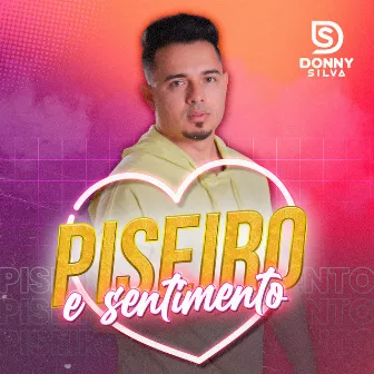 Piseiro e Sentimento by Donny Silva