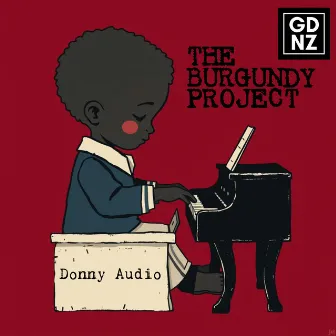 THE BURGUNDY PROJECT by Donny Audio