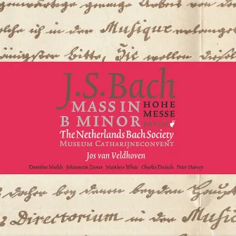 Bach: Mass in B Minor, BWV 232 by Jos van Veldhoven