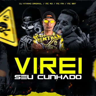 Virei Seu Cunhado by Unknown Artist