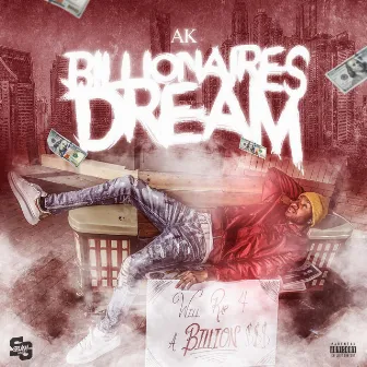 Billionaires Dream by AK