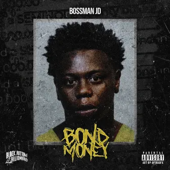 Bond Money by Bossman JD