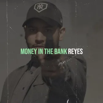 Money in the Bank by Reyes