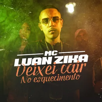 Deixei Cair No Esquecimento by Mc Luanzika