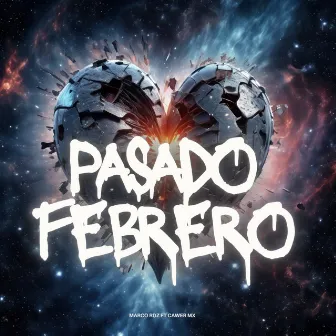 Pasado Febrero by Marco Rdz