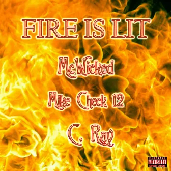 Fire Is Lit by McWicked