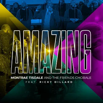 Amazing (Live) by Montrae Tisdale and The Friends Chorale