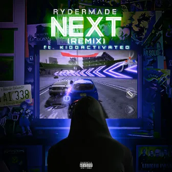 NEXT (Remix) by RYDERMADE