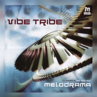 Melodrama by Vibe Tribe