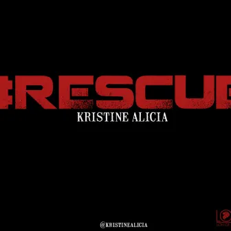 Rescue by Kristine Alicia