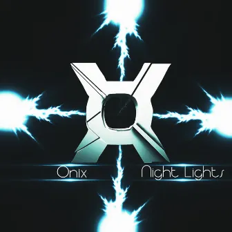 Night Lights by ONIX