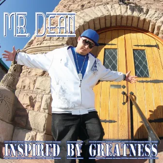 Inspired By Greatness by Mr. Dean