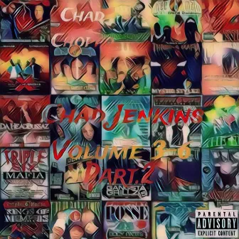 Chad Jenkins Vol.3-6 Pt. 2 by Chad Choppo