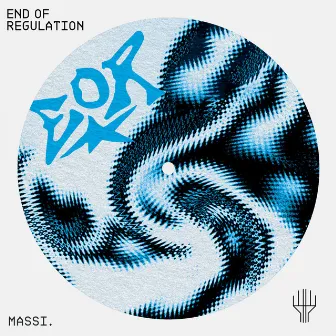 End Of Regulation EP by MASSI.