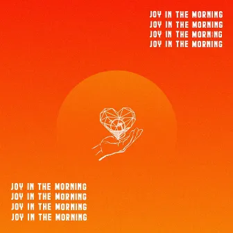 Joy in the Morning by Evan Ford