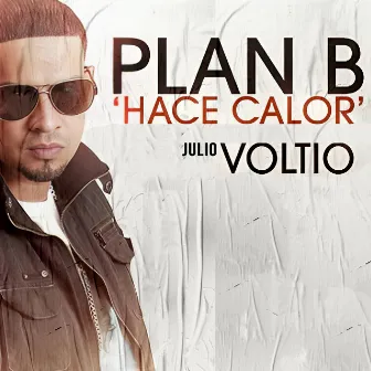 Hace Calor by Julio Voltio