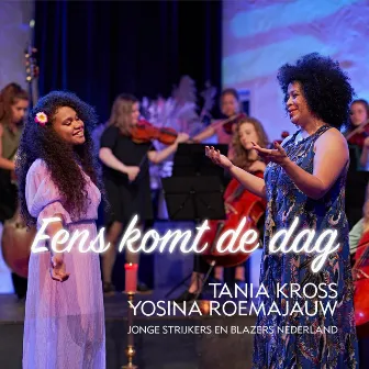 Eens Komt De Dag by Tania Kross