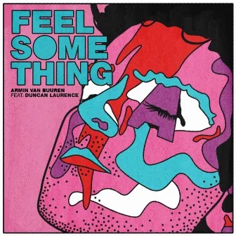 Feel Something by Duncan Laurence